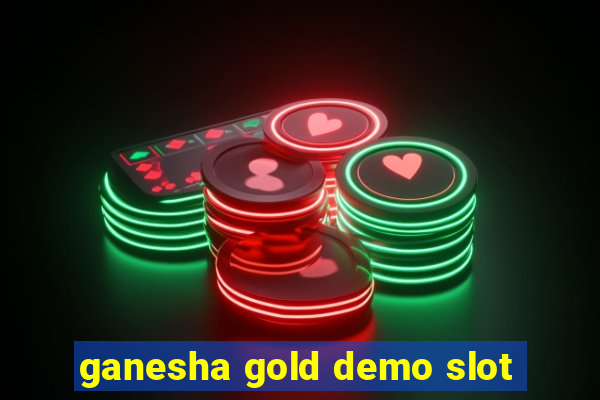 ganesha gold demo slot