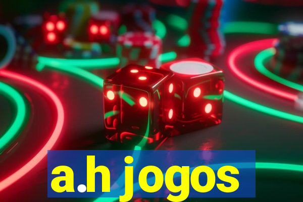 a.h jogos