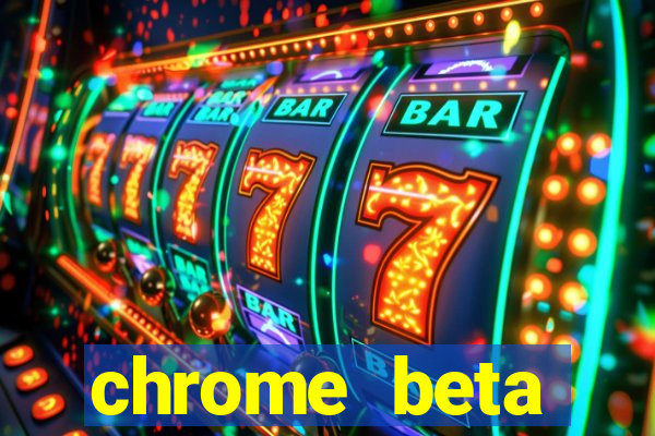 chrome beta download pc