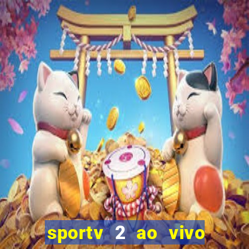 sportv 2 ao vivo mega canais