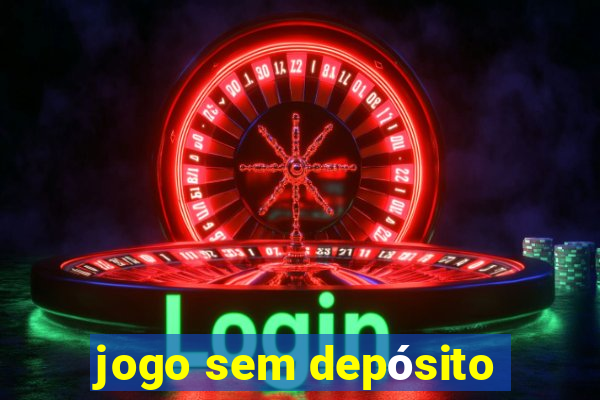 jogo sem depósito