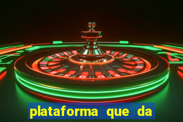 plataforma que da b?nus e paga no free