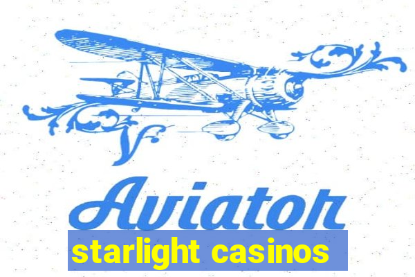 starlight casinos