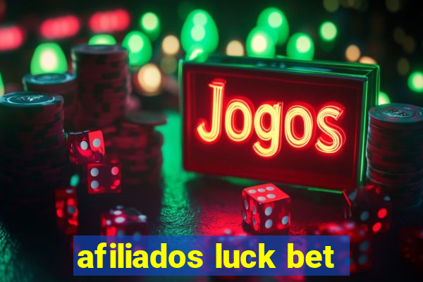 afiliados luck bet