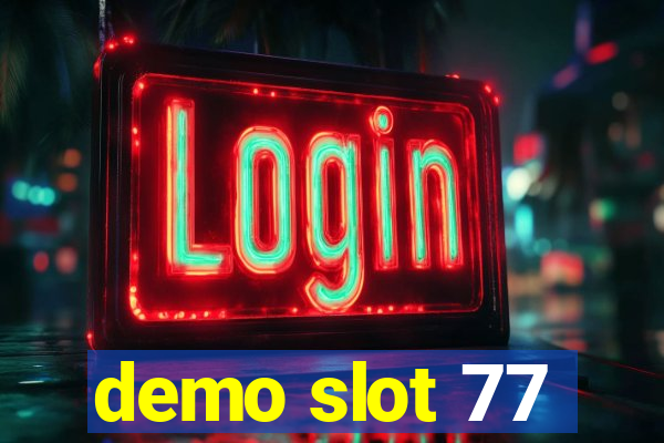 demo slot 77