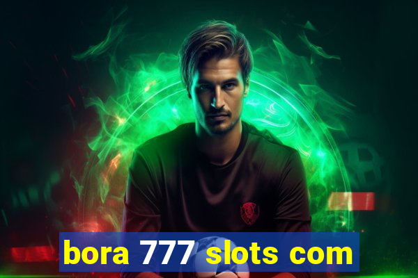 bora 777 slots com