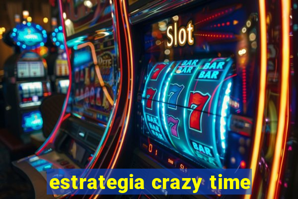 estrategia crazy time