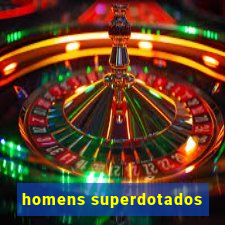 homens superdotados