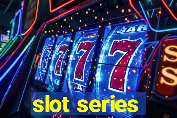 slot series