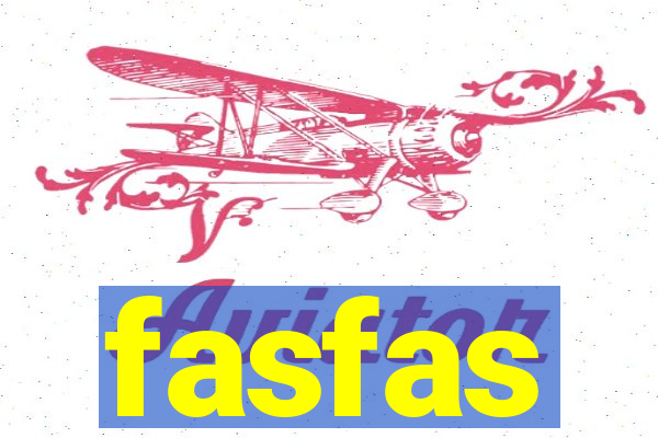 fasfas