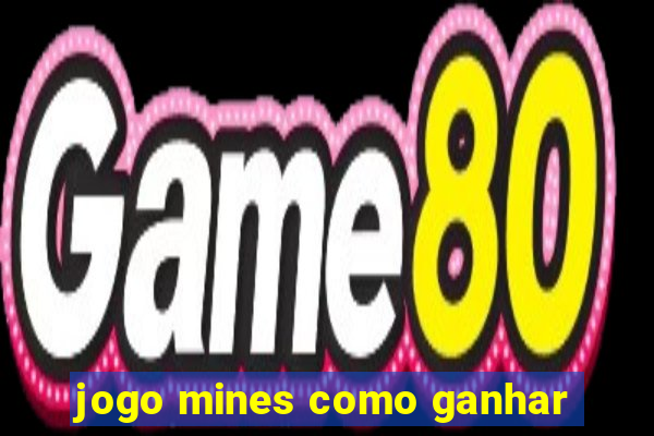 jogo mines como ganhar