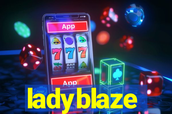 ladyblaze