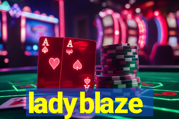 ladyblaze