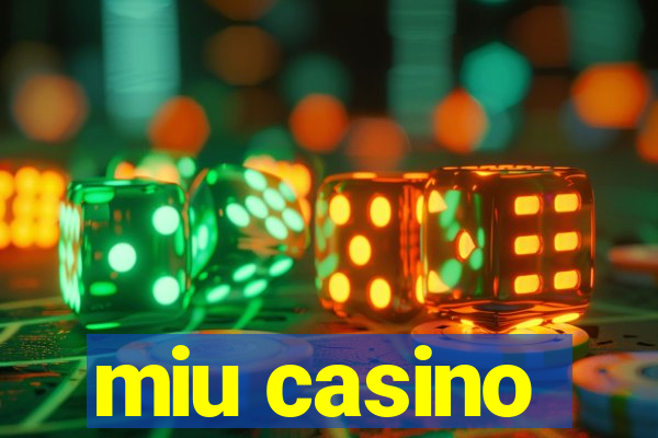 miu casino