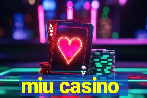 miu casino