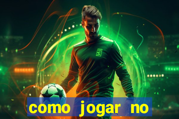 como jogar no esporte da sorte