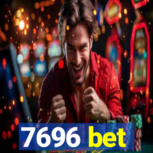 7696 bet