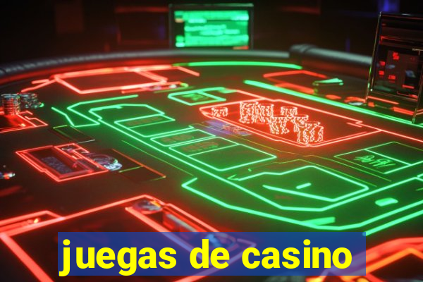 juegas de casino