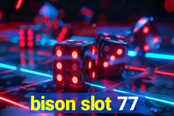 bison slot 77