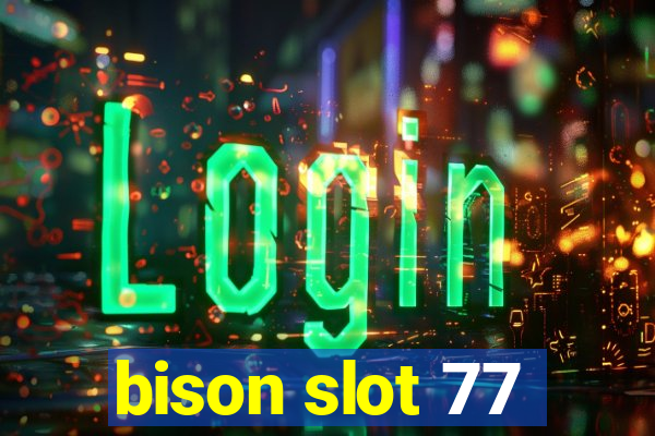 bison slot 77