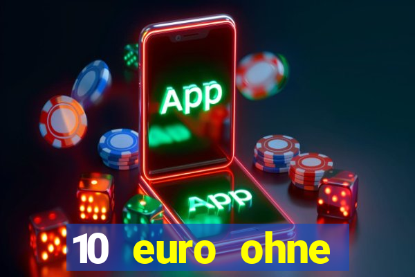 10 euro ohne einzahlung online casino