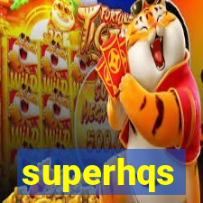 superhqs