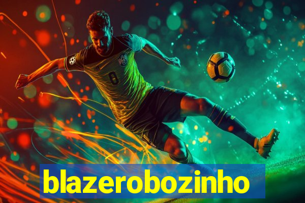 blazerobozinho