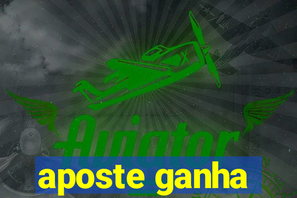 aposte ganha