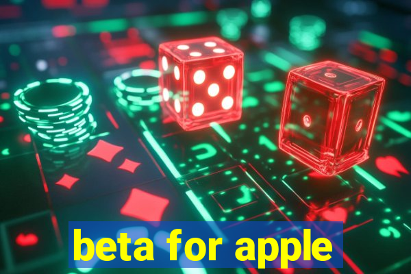 beta for apple