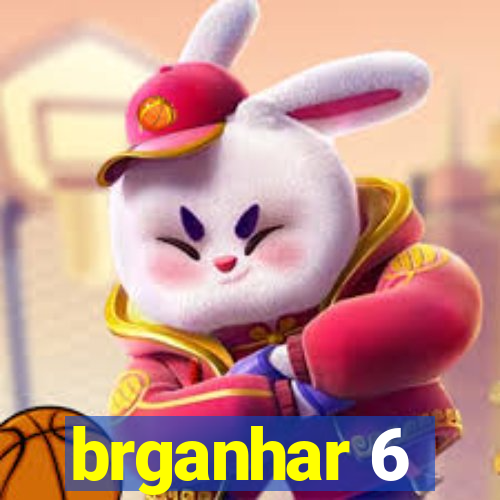 brganhar 6