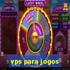 vps para jogos