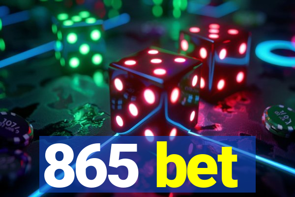 865 bet