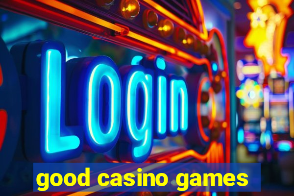 good casino games