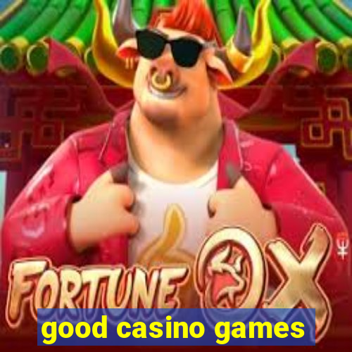 good casino games