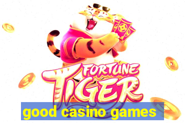 good casino games