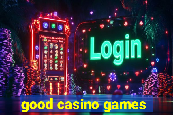 good casino games