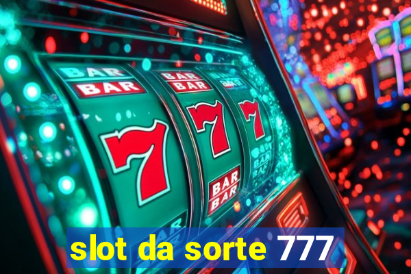 slot da sorte 777