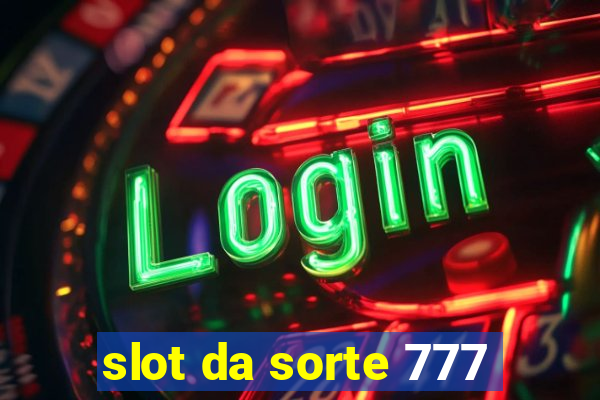 slot da sorte 777