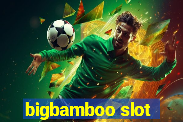 bigbamboo slot