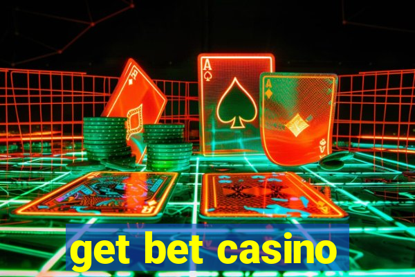 get bet casino