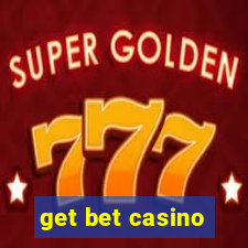 get bet casino