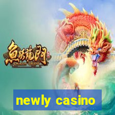 newly casino