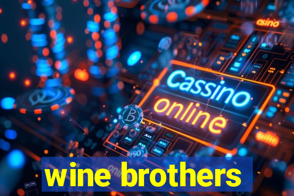 wine brothers