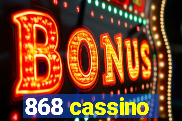 868 cassino