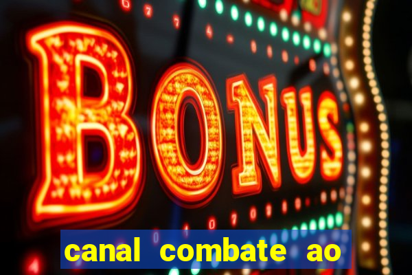 canal combate ao vivo multicanais