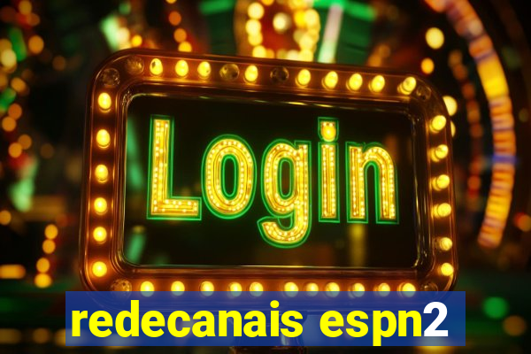 redecanais espn2