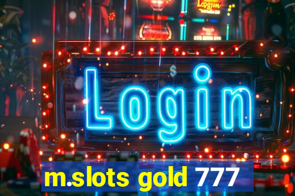 m.slots gold 777