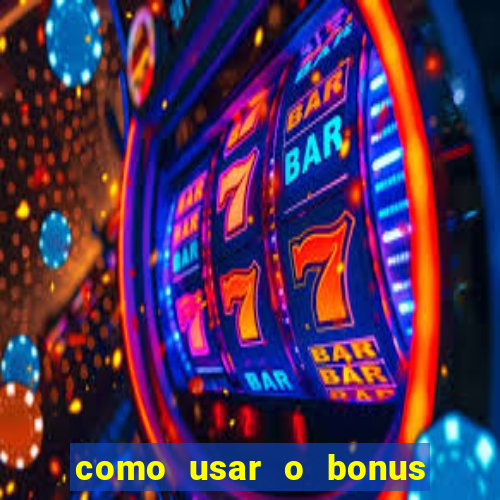 como usar o bonus da esportiva bet