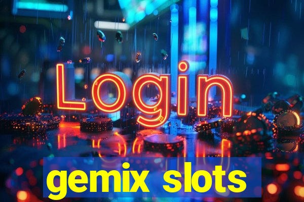 gemix slots