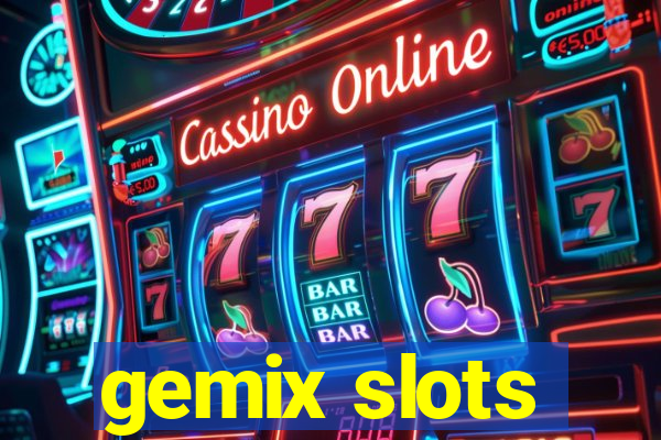 gemix slots